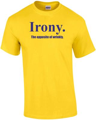 Irony the Opposite of Wrinkly T-Shirt