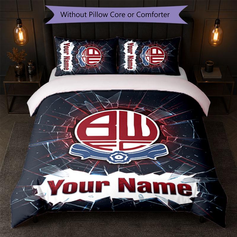 Bolton Wanderers FC Custom Name Text Bedding Set 1 Duvet Cover+2 Pillowcases Soccer Logo Personalized Gift For Special Occasion Bedroom Decor