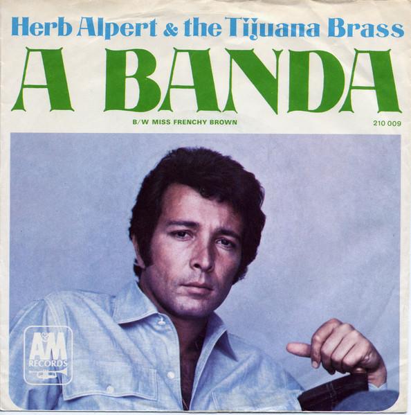

7inch Record HERB ALPERT THE TIJUANA BRASS A Banda 210009 AM 1967 Germany Jazz Used