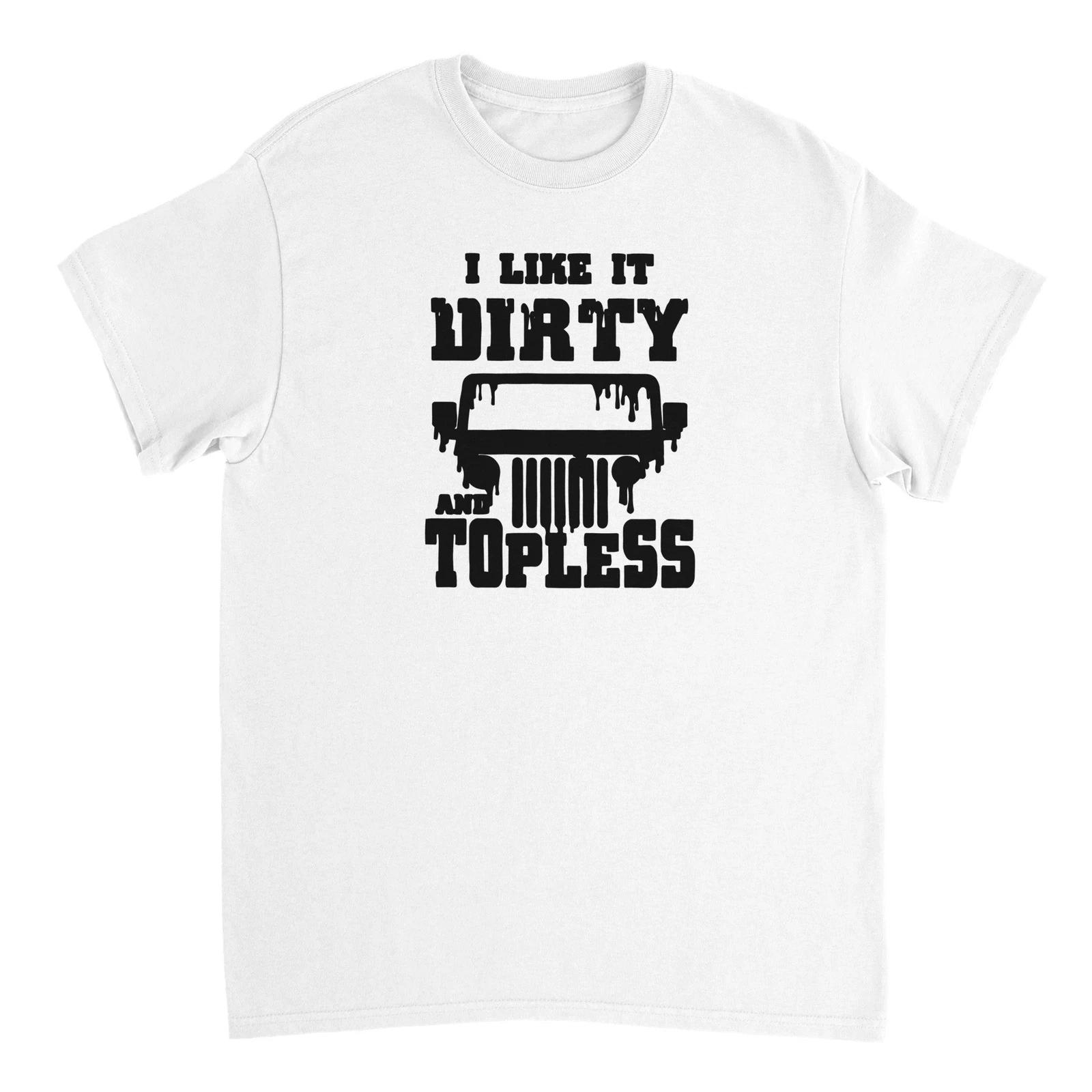 Dirty and Topless Off Road T-Shirt - Durable Heavyweight Cotton M