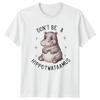 Dont Be A Hippowataaamus TShirt Cute Hippo Animal Gift For Him And Her