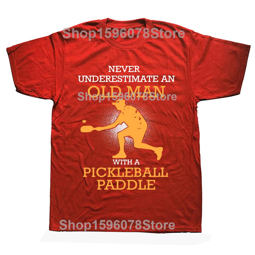 Funny An Old Man With A Pickleball Paddle T Shirts Graphic Cotton Streetwear Short Sleeve Birthday Gifts Summer Style T-shirt