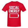 Social Energy Funny Low Power T Shirts Graphic Y2k Pops Quality Tshirt For Unisex Wounisex Tops