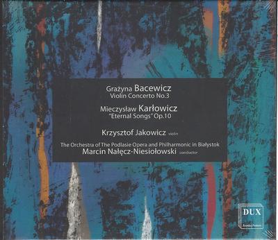CD KRYSZTOF JAKOWICZ, MARCIN NALE Z-NI - Eternal Songs: Symphonic Poem Op 10 DUX0685 DUX Recording P 2009 Poland Classical Used