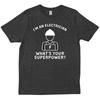 I M An Electrician What S Your Superpower Funny Retro Friends T Shirt