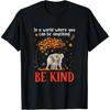 In A World Where You Can Be Anything Be Kind Cute Elephant T-Shirt