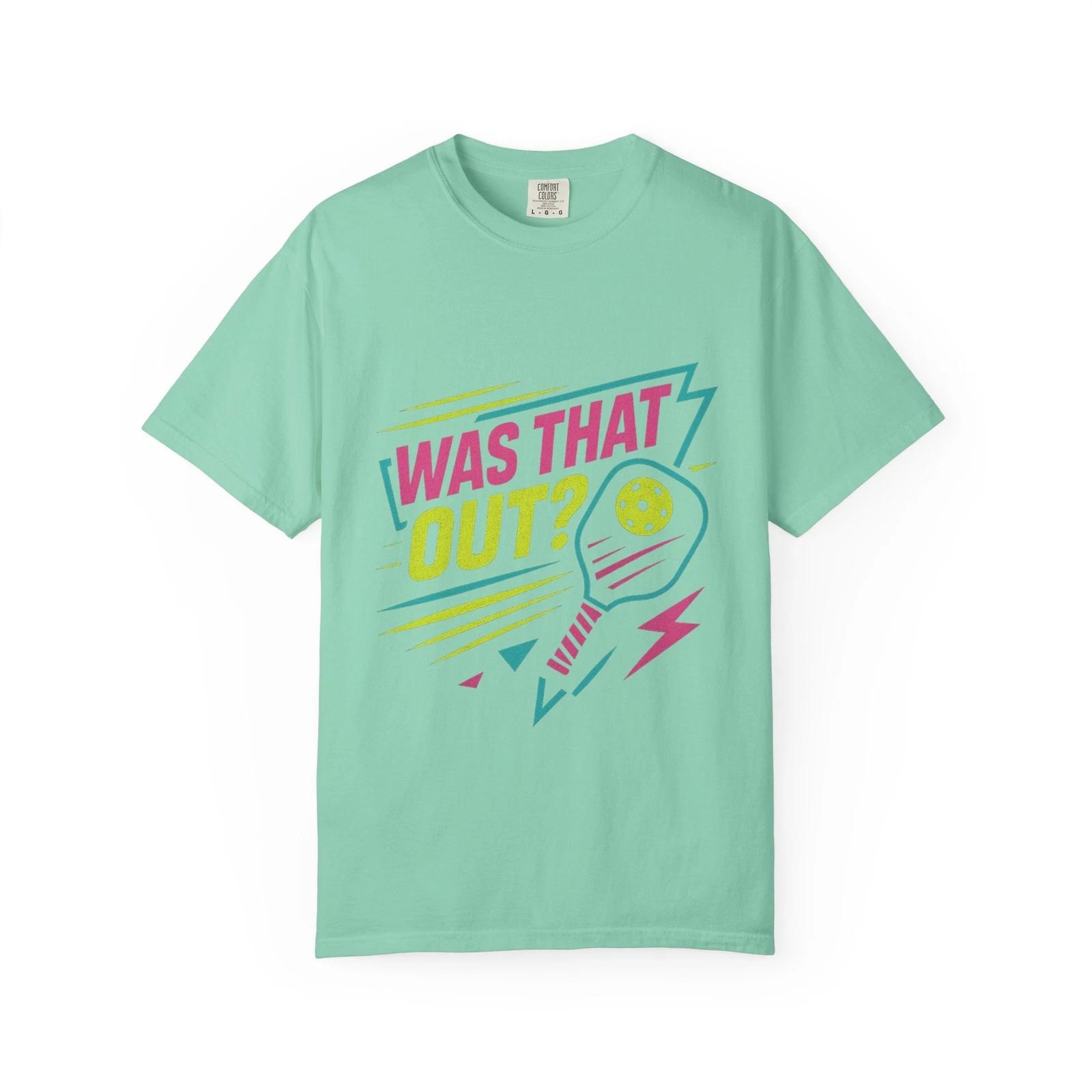 Pickleball Theme T-Shirt:  Was That Out?  Fun Tee for Pickleball Lovers - NEW M
