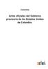 Kniha Actos Oficiales Del Gobierno Provisorio De Los Estados Unidos De Colombia