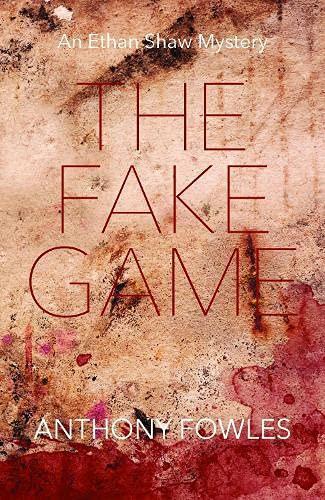 The Fake Game by Anthony Fowles Paperback Book 9781910996584