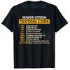 Funny Senior Citizens Texting Code Design Gift for Grandpa TShirt Elderly Person Papa Unisexs Fashion Y2k Sarcastic Saying Tee