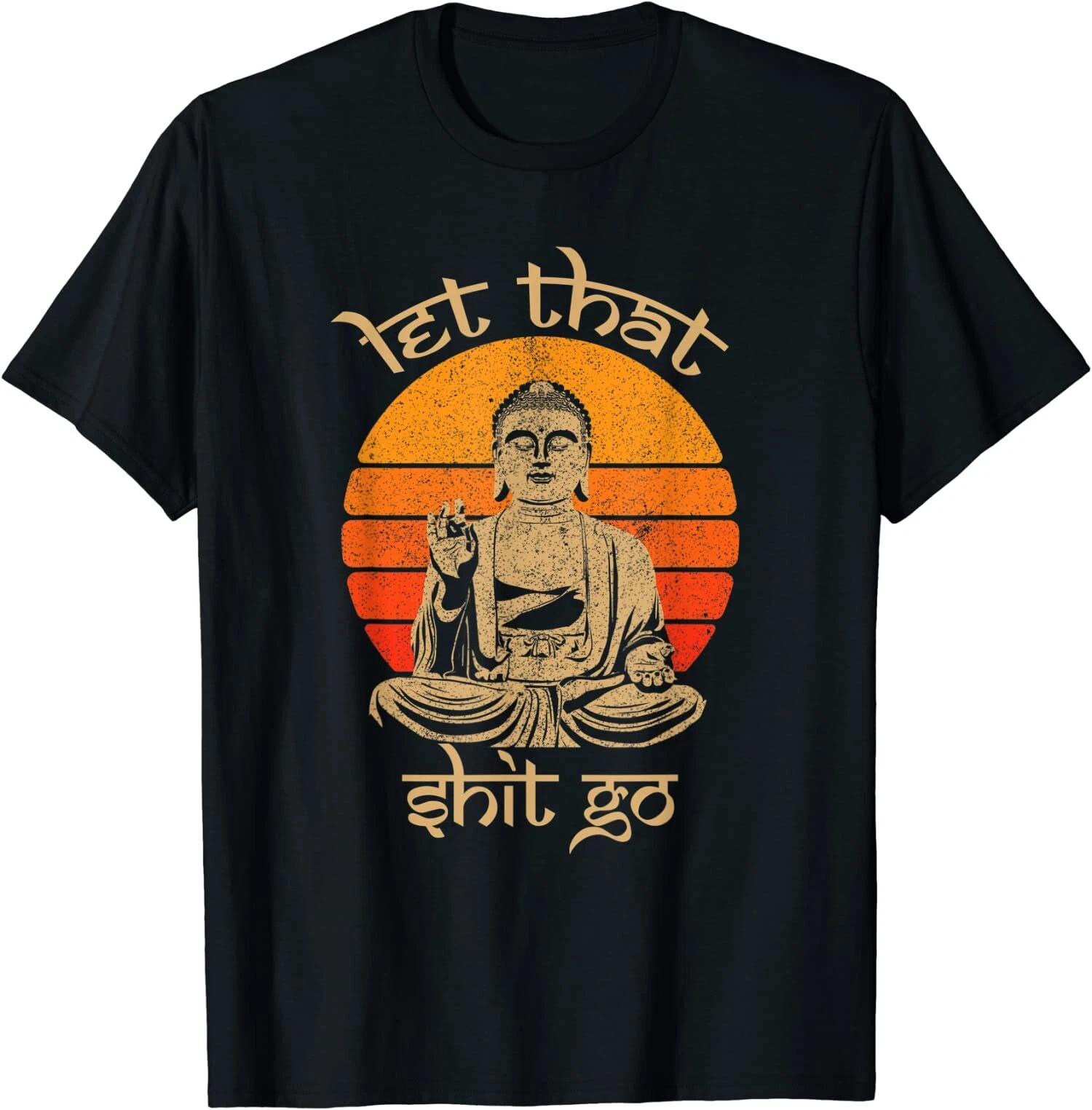 Funny Let That Sh*t Go Buddha Vintage Retro T-Shirt M