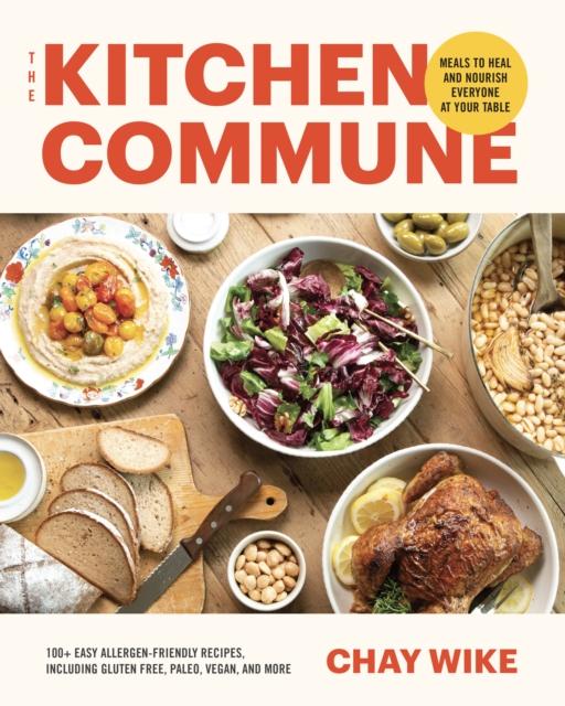 The The Kitchen Commune : Delicious Meals To Heal and Nourish Book