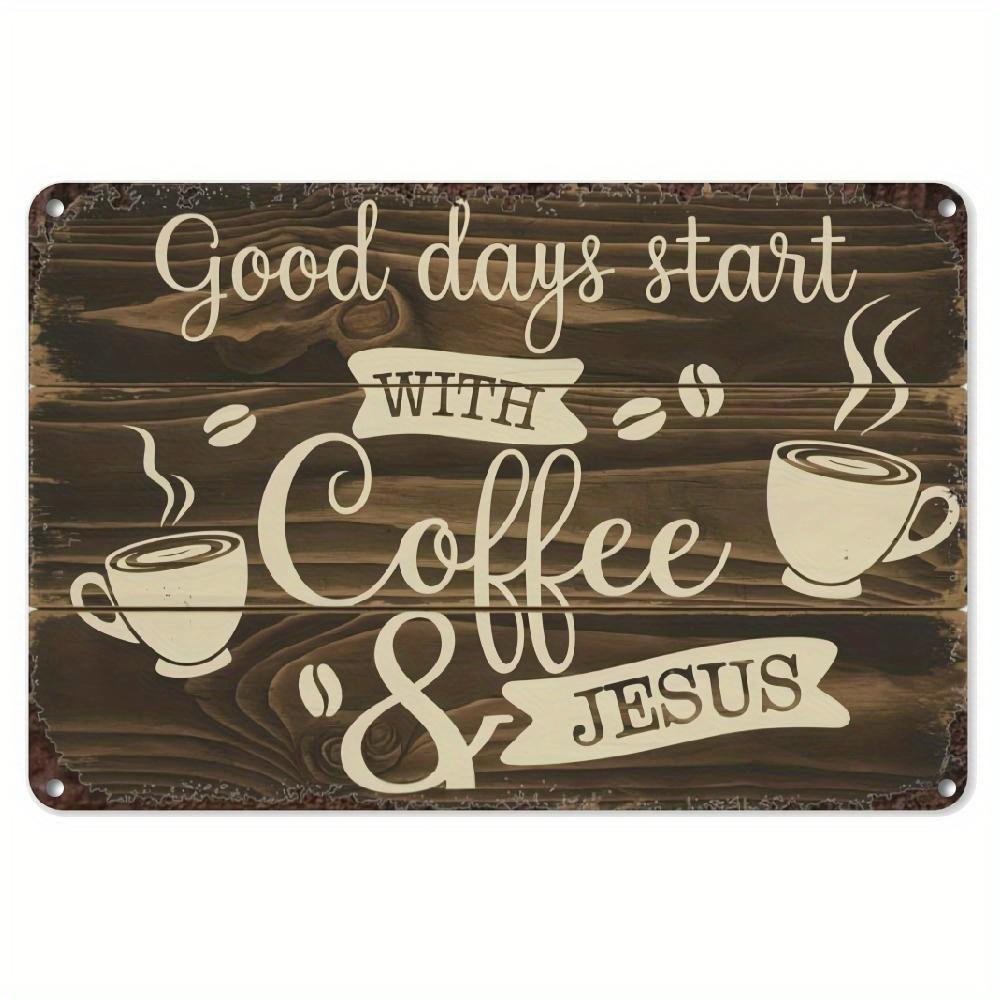 

Christian Metal Wall Decor Good Days Start with Coffee Jesus Inspirational Sign Rustic Farmhouse Kitchen Prayer Room 20x30cm（7.8x11.8inch）