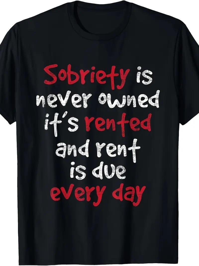 Men s Sober Recovery T-Shirt - Black, Inspirational AA Print Sobriety is Never S