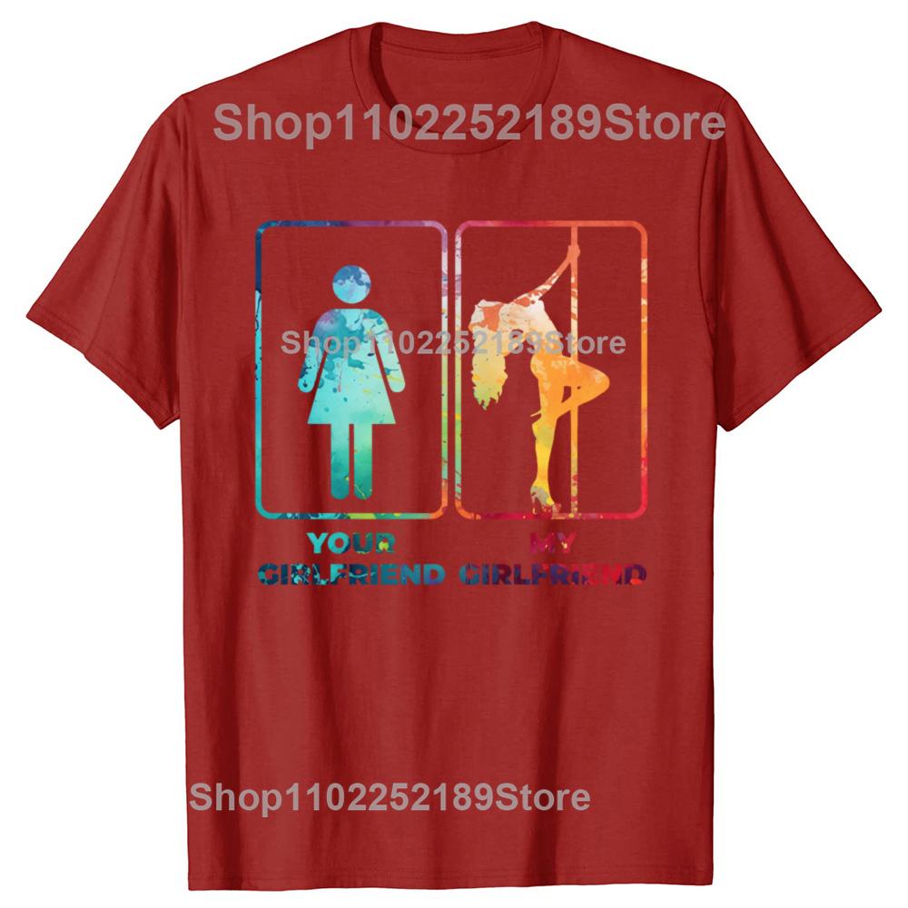 Твоя девушка Моя девушка Танцовщица на шесте Графические футболки Мужские Женские Мода Повседневная Футболка 100% Хлопок Свободная Оверсайз Футболка S