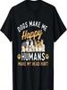 Honden Maken Me Blij - Hondenliefhebber Hondeneigenaar Hondentante Hondentante T-shirt