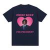 Rapper Chief Keef for President T Shirt Unisex Fashion Casual Short Sleeve Tshirt Aesthetic Vintage Oversized Tshirts Streetwear