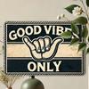 Good Vibes Only Vintage Aluminum Metal Sign X for Home Bar Cafe Garage Wall Decor