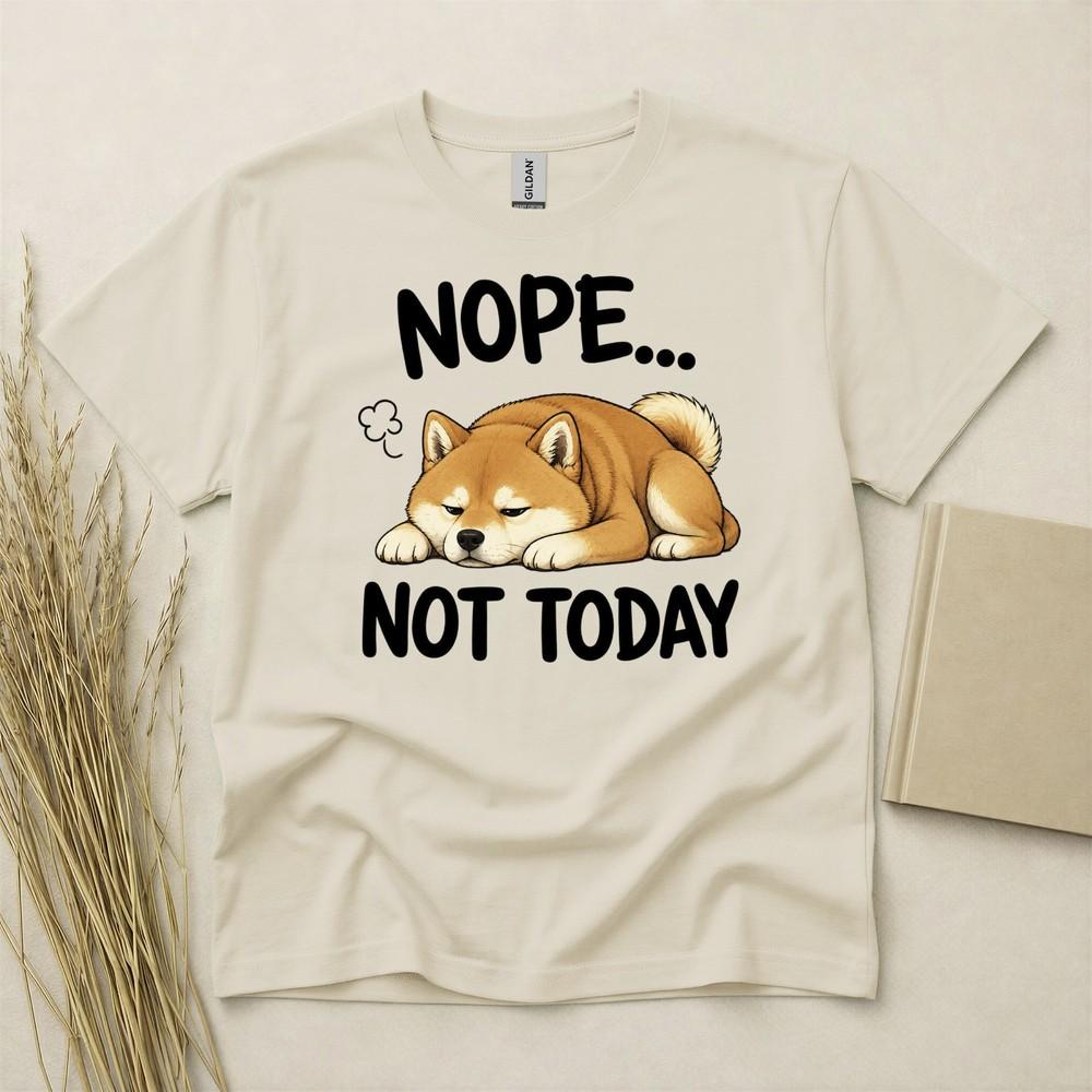 Shiba Inu Nope Not Today Funny Dog T Shirt Unisex Gift Dog Lover Gildan Tee