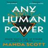 Any Human Power by Manda Scott Paperback Book 9781914613692