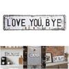 Love You Bye Metal Signs Home Decors Express Love and Warm for Your Family Lover,Wall Art for Home Hallway Entryway