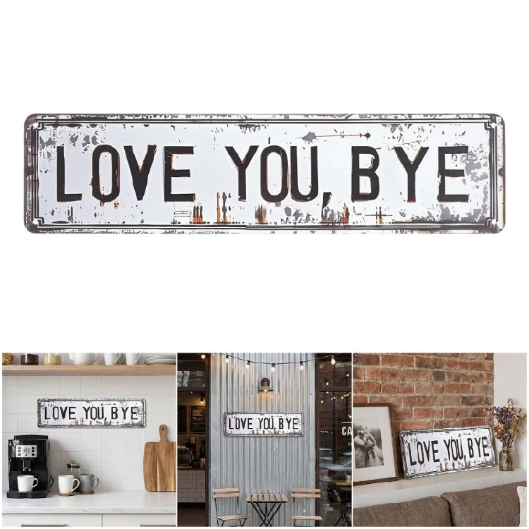 Love You Bye Metal Signs Home Decors Express Love and Warm for Your Family Lover,Wall Art for Home Hallway Entryway