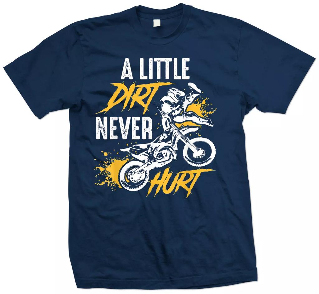 Motocross T Shirt A Little Dirt Never Hurt