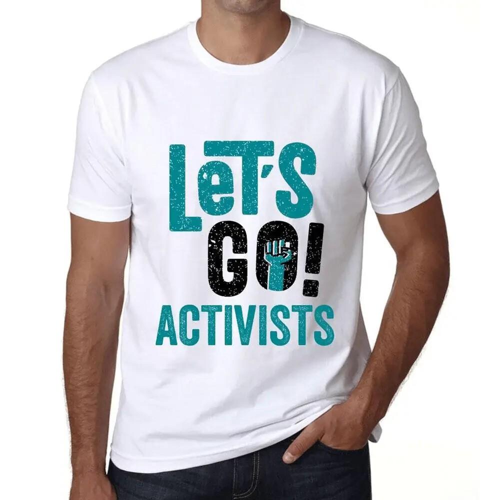 

Heren Grafisch T-Shirt Laten we gaan activisten – Let s Go Activists 2XL