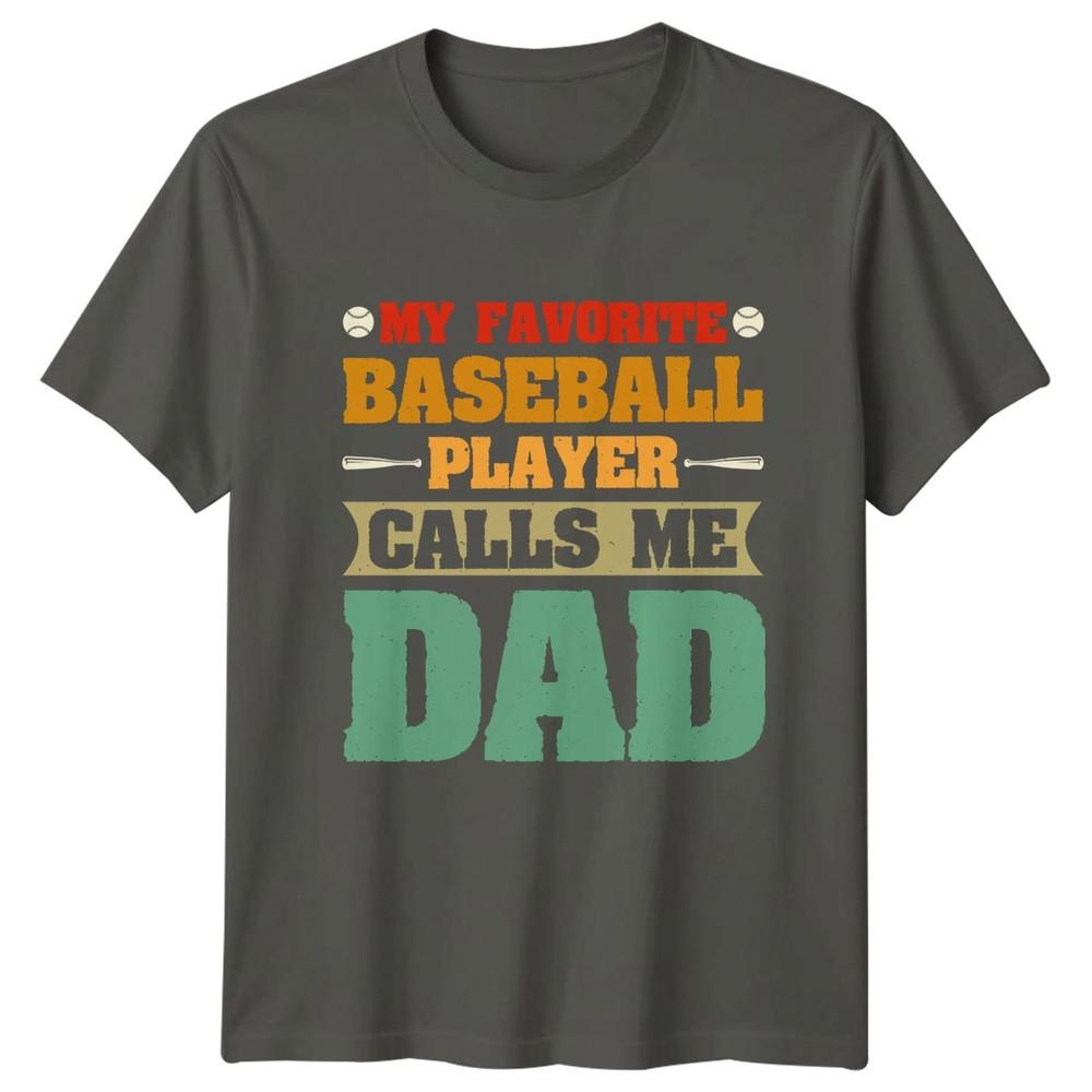 My Favorite Baseball Player Calls Unisexs TShirt Baseball Dad Baseball Fathers Day S