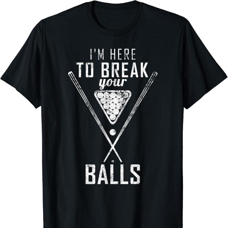 

I Am Here To Break Your Balls Sarcastic Billiards Letters Mens Graphic Tshirts All-match Casual Style Regular Short Sleeve - ... 5XL різнокольоровий