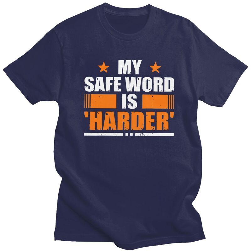 

Male My Safeword Is Harder Inappropriate T Shirt Round Neck Short Sleeve 100 Cotton Tee Shirt Novelty Summer Tyle Clothes 4XL