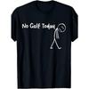 Europäische Größen Humorvolles T-Shirt für Kein Golfen Heute, Golf Witze Tee, Komische Golfshirts für Beide Männer Design für den Sommer 2025 _