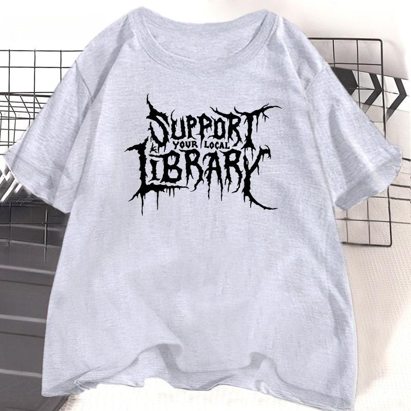Death Metal Print T-Shirt Unisex Damen Unterstütze deine lokale Bibliothek T-Shirt Bibliothekar Gothic Tee Baumwolle Kurzarm Leser Tee Oberteile