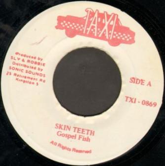 

7inch Record GOSPEL FISH - Skin Teeth TXI0869 Taxi Jamaica Reggae, Ska & Dub Used