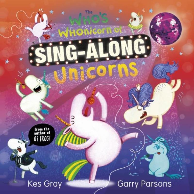 The Whos Whonicorn of Singalong Unicorns by Kes Gray Hardback Book 9780241654019