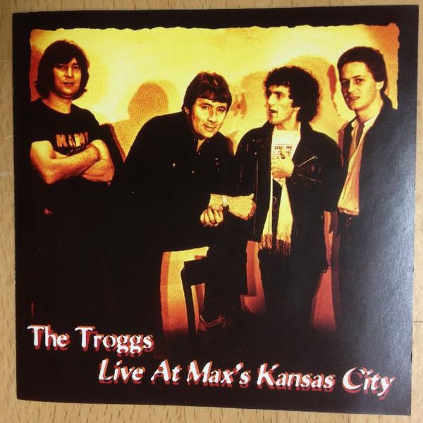 

CD TROGGS Live At Maxs Kansas City MKCD1001 Maxs Kansas Ci 1994 UK Rock Used
