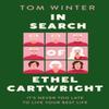 In Search of Ethel Cartwright by Tom Winter Hardback Book 9781472158307