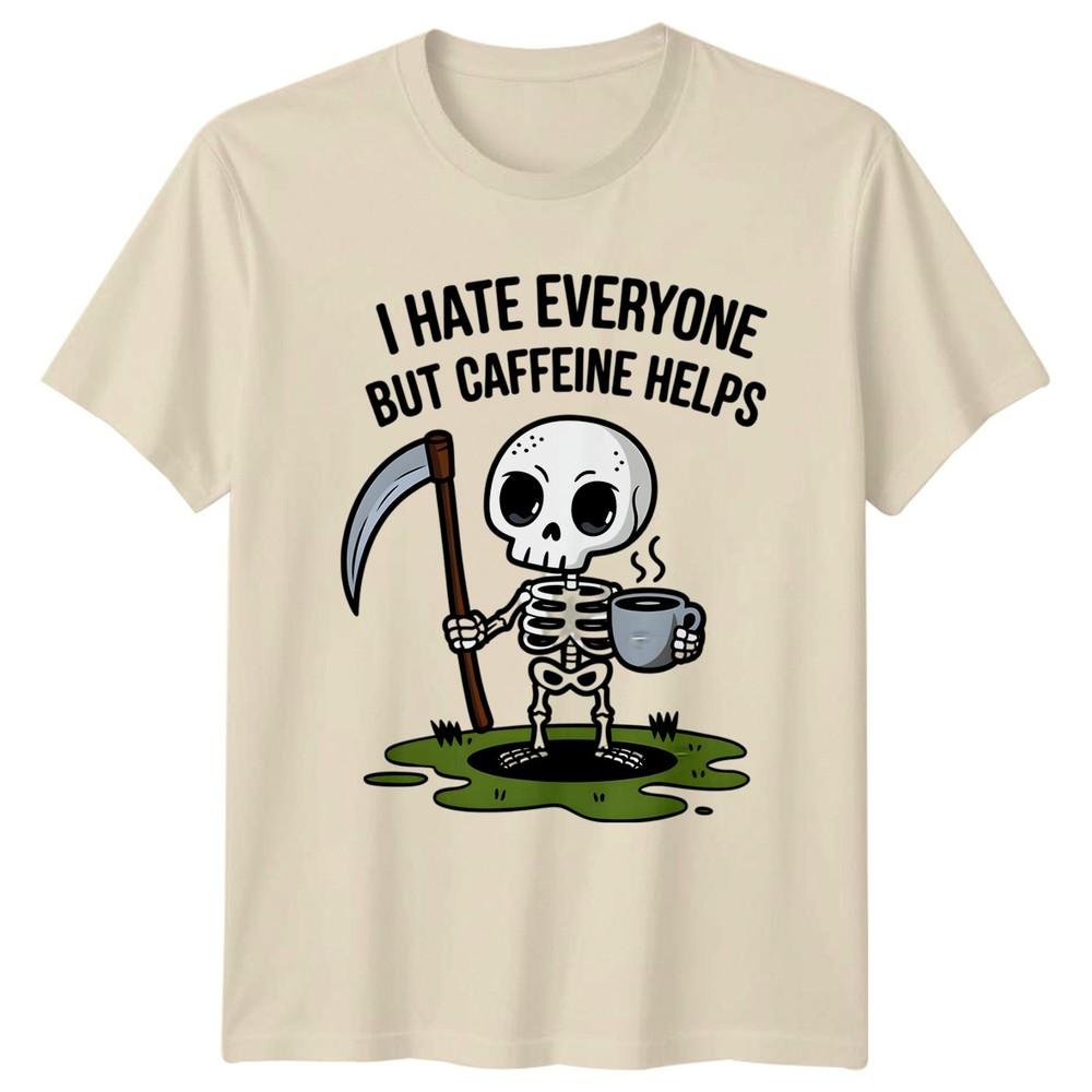 I Hate Everyone But Caffeine TShirt Skeleton Coffee Birthday Gift For Him Her