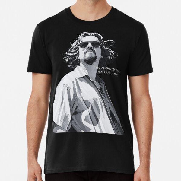 The Dude This Aggression Will Not Stand, Man S to 5XL Made in the AU/USA T-Shirt