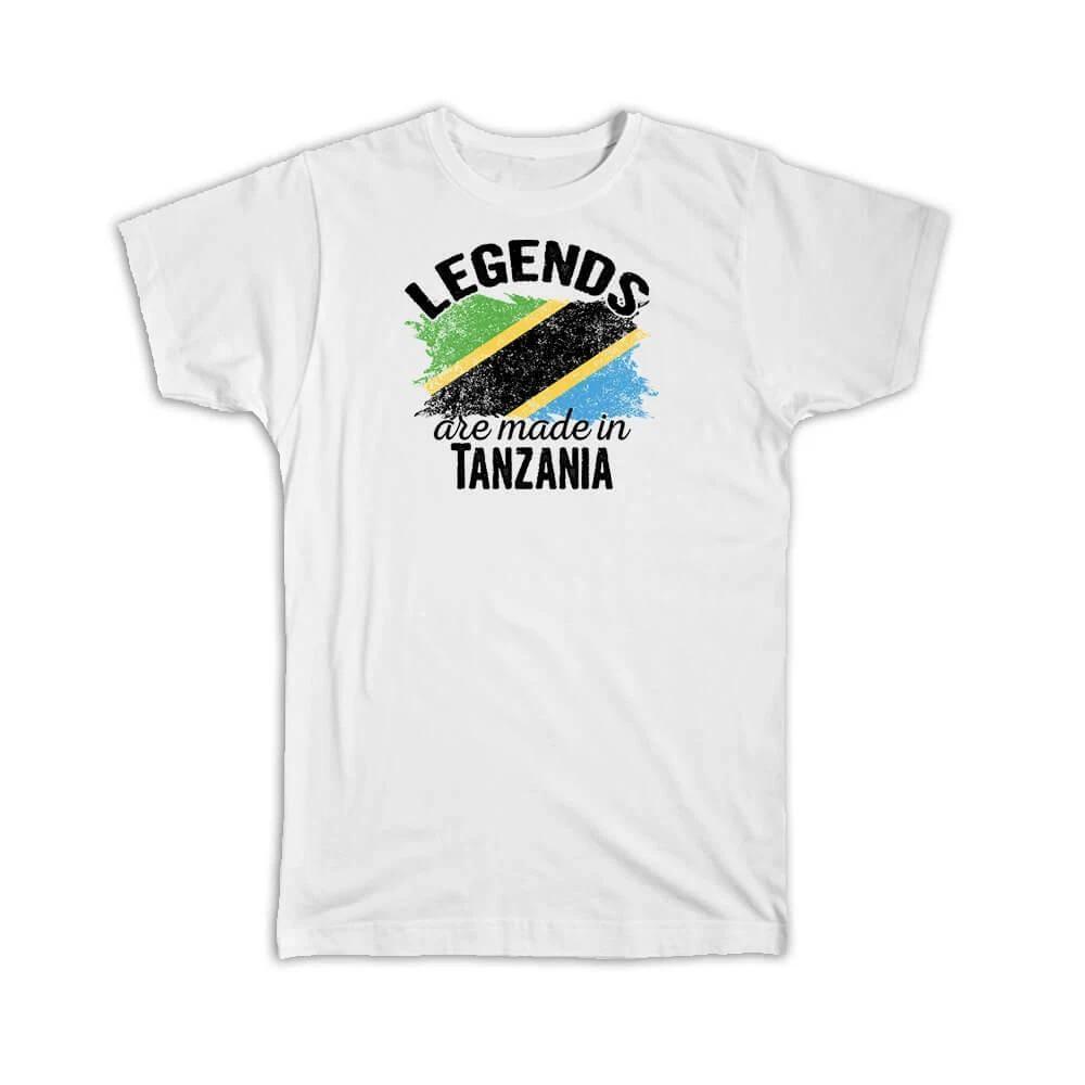 Legends are Made in Tanzania: Gift T-Shirt Flag Tanzanian Expat Country M