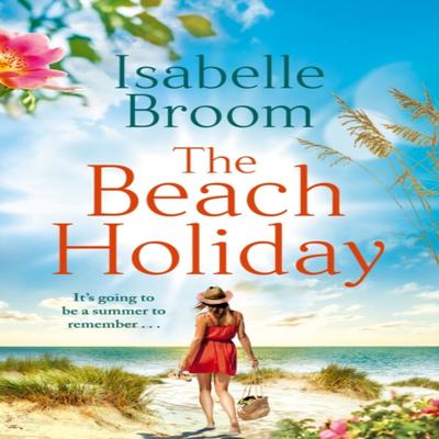 The Beach Holiday by Isabelle Broom Paperback Book 9781529383720
