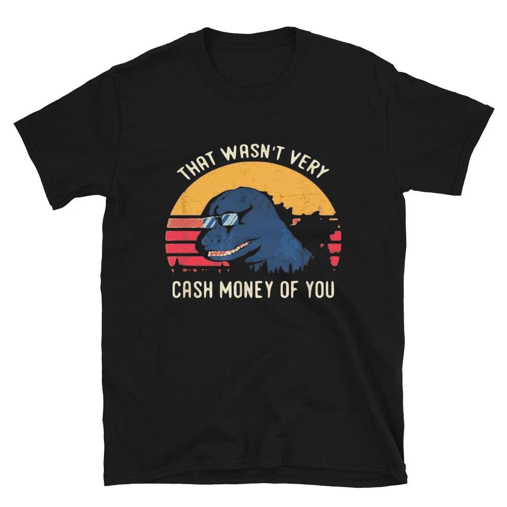 That Wasn t Very Cash Sarcastic Sarcasm Funny T-Shirt 2XL