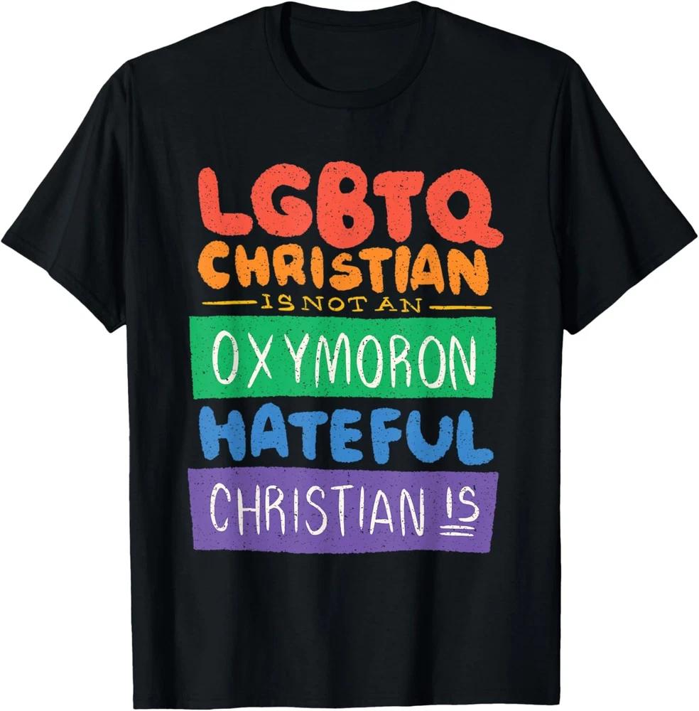 LGBTQ Christian is not an Oxymoron LGBT Pride Gift T-Shirt