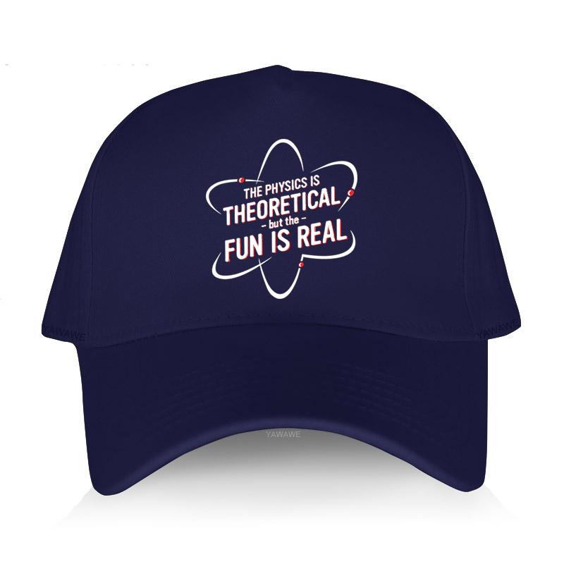 

Hot Sale Unisex s Fashion Baseball cap Adjustable THE PHYSICS IS THEORETICAL BUT THE New Unisex and woUnisex sport bonnet Cotton hats