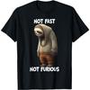Lazy Sloth Not Fast Not Furious Funny Slogan T-Shirt