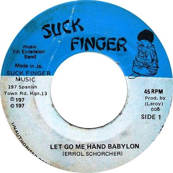 

7inch Record ERROL SCORCHER Let Go Me Hand Babylon NONE Suck Finger 1977 Jamaica Reggae Ska Dub Used
