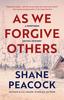 As We Forgive Others by Shane Peacock Paperback Book 9781770867628
