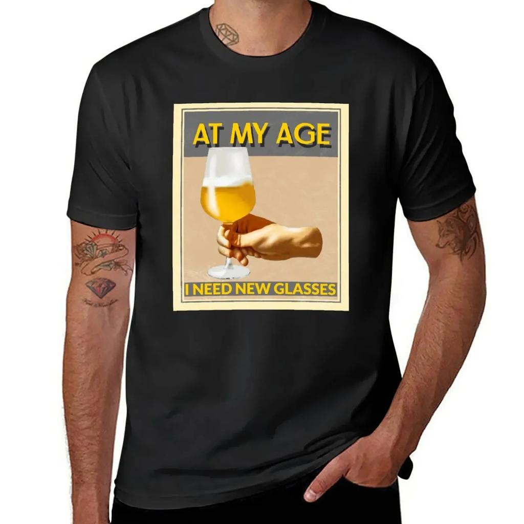 At My Age I Need Glasses Cheers! T-Shirt Korean Fashion Cute Clothes Sweat Mens Graphic T-shirts Hip Hop