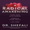A RADICAL AWAKENING Turn Pain Into Power Paparback