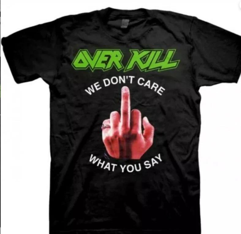 Overkill We Dont Care What You Say Shirt S
